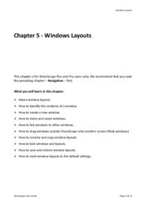 Window Layouts  Chapter 5 - Windows Layouts This chapter is for ShareScope Plus and Pro users only. We recommend that you read the preceding chapter – Navigation – first.