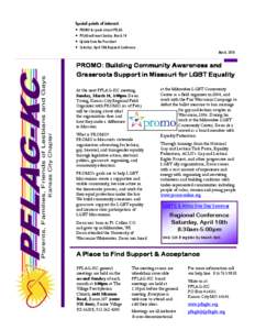 Parents, Families, Friends of Lesbians and Gays Kansas City Chapter Special points of interest: • PROMO to speak at next PFLAG • PFLAG will meet Sunday, March 14