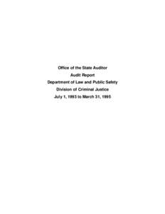 Office of the State Auditor Audit Report Department of Law and Public Safety Division of Criminal Justice July 1, 1993 to March 31, 1995