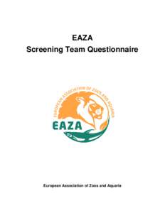 EAZA Screening Team Questionnaire European Association of Zoos and Aquaria  EAZA Screening Team Questionnaire Page 2