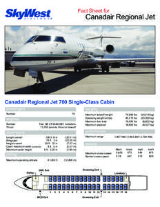 Fact Sheet for  Canadair Regional Jet Canadair Regional Jet 700 Single-Class Cabin passengers