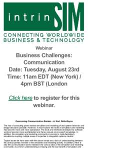 Webinar  Business Challenges: Communication Date: Tuesday, August 23rd Time: 11am EDT (New York) /