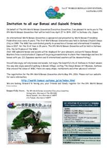 THE 8TH WORLD BONSAI CONVENTION,  SAITAMA CITY Invitation to all our Bonsai and Suiseki friends On behalf of The 8th World Bonsai Convention Executive Committee, I am pleased to invite you to The
