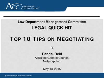 Law Department Management Committee  LEGAL QUICK HIT TOP 10 TIPS ON NEGOTIATING by