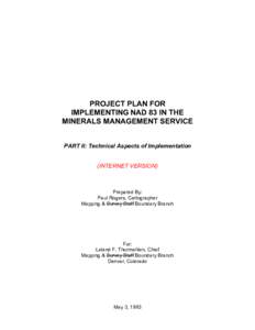 PROJECT PLAN FOR IMPLEMENTING NAD 83 IN THE MINERALS MANAGEMENT SERVICE PART II: Technical Aspects of Implementation (INTERNET VERSION)