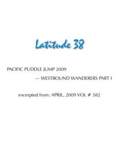 Latitude 38 PACIFIC PUDDLE JUMP 2009 — WESTBOUND WANDERERS PART I excerpted from: APRIL, 2009 VOL # 382  WESTBOUND WANDERERS