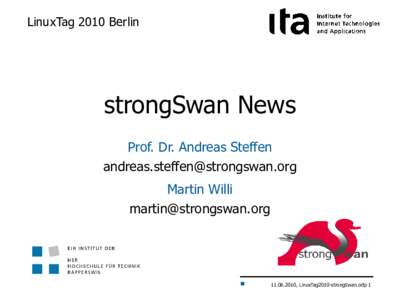 LinuxTag 2010 Berlin  strongSwan News Prof. Dr. Andreas Steffen  Martin Willi