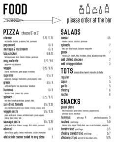 FOOD  please order at the bar Pizza choose 6” or 9” cheese