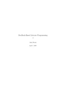 DocBook-Based Literate Programming 1.3 Mark Wroth April 7, 2001