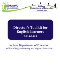 Director’s Toolkit for English Learners[removed]Indiana Department of Education Office of English learning and Migrant Education
