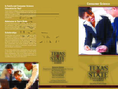 Consumer Science  Is Family and Consumer Science Education for You? Texas State’s College of Applied Arts Academic Advising Center is a helpful resource if you are considering a major in family and consumer sciences. V
