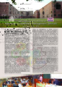 2nd IIMA International Conference on  Advances in Healthcare Management Services December 10-11, 2016 We are happy to announce that the 2nd International Conference on Advances in