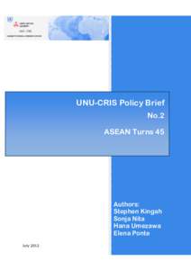 UNU-CRIS Policy Brief No.2 ASEAN Turns 45 Authors: Stephen Kingah