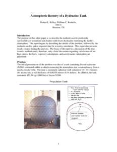 Atmospheric Reentry of a Hydrazine Tank Robert L. Kelley, William C. Rochelle, ESCG Houston, TX  Introduction