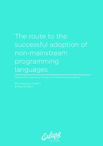 The route to the successful adoption of non-mainstream programming languages Lessons from adopting Erlang in online gambling & betting