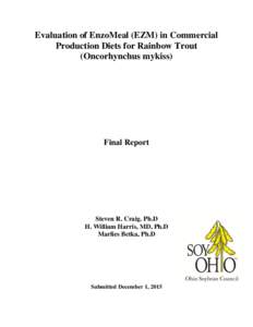 Evaluation of EnzoMeal (EZM) in Commercial Production Diets for Rainbow Trout (Oncorhynchus mykiss) Final Report