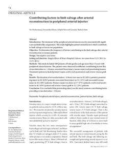 74  ORIGINAL ARTICLE Contributing factors in limb salvage after arterial reconstruction in peripheral arterial injuries Yar Muhammad, Sirajuddin Khoso, Khalid Masood Gondal, Shahid Alam