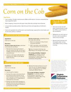 Eat Smart, Move More at Farmers Markets  Corn on the Cob Key Points  }	 Low in sodium. Provides small amounts of fiber and B vitamins. Contains carotenoids that
