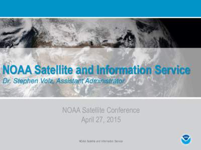Earth / Unmanned spacecraft / National Oceanic and Atmospheric Administration / Spaceflight / Weather satellites / Earth observation satellites / Joint Polar Satellite System / Polar Operational Environmental Satellites / GOES-R / Geostationary Operational Environmental Satellite / National Centers for Environmental Information / EUMETSAT