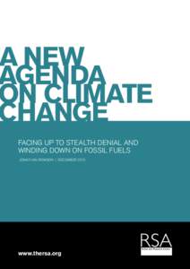 A new agenda on climate change Facing up to stealth denial and winding down on fossil fuels