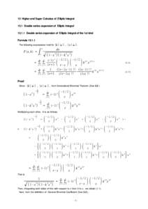 15 Higher and Super Calculus of Elliptic Integral 15.1 Double series expansion of Elliptic Integral[removed]Double series expansion of Elliptic Integral of the 1st kind Formula[removed]The following expressions hold for |k