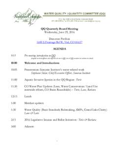 QQ Quarterly Board Meeting Wednesday, June 29, 2016 Donovan Pavilion 1600 S Frontage Rd W, Vail, COAGENDA 9:15