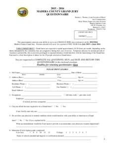 2015 – 2016 MADERA COUNTY GRAND JURY QUESTIONNAIRE Bonnie L. Thomas, Court Executive Officer/ Jury Commissioner Alicia Ybarra, Supervisor~Jury Division