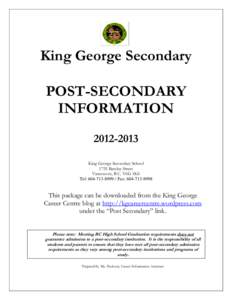 King George Secondary POST-SECONDARY INFORMATION[removed]King George Secondary School 1755 Barclay Street