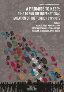 A Promise to Keep: Time to End the International Isolation of the Turkish Cypriots