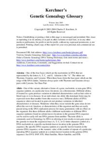 Kerchner’s Genetic Genealogy Glossary Written: June 2003 Last Revision: 30 NovemberCopyright ® Charles F. Kerchner, Jr.