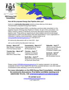 How will the proposed Energy East Pipeline affect you? Come to a community discussion and let us know what you think about TransCanada’s proposed Energy East Pipeline. The Ontario Energy Board (OEB) is conducting a pro