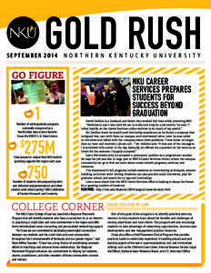 Gold rush  SEPTEMBER 2014 N O R T H E R N K E N T U C K Y U N I V E R S I T Y Go Figure