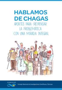 HABLAMOS DE CHAGAS APORTES PARA (RE)PENSAR LA PROBLEMÁTICA CON UNA MIRADA INTEGRAL