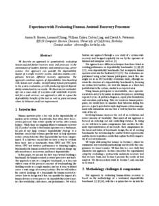 Experience with Evaluating Human-Assisted Recovery Processes Aaron B. Brown, Leonard Chung, William Kakes, Calvin Ling, and David A. Patterson EECS Computer Science Division, University of California, Berkeley Contact au