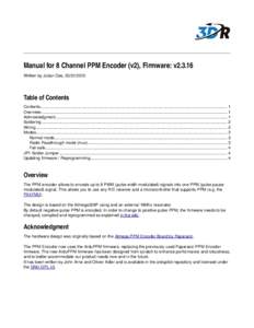 Manual for 8 Channel PPM Encoder (v2), Firmware: v2.3.16 Written by Julian Oes, Table of Contents Contents.........................................................................................