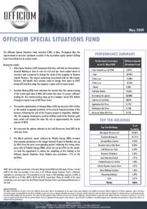 May[removed]OFFICIUM SPECIAL SITUATIONS FUND The Officium Special Situations Fund returned 3.38% in May. Throughout May the improvement in investor sentiment resulted in the Australian equity market shifting focus from def