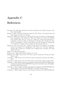 Appendix C References Bevington, P.R. 1969, Data Reduction and Error Analysis for the Physical Sciences (New York, McGraw-Hill) Bianchi, L. 1980, in IUE Data Reduction, edited by W.W. Weiss et al.(Austrian Solar and Spac