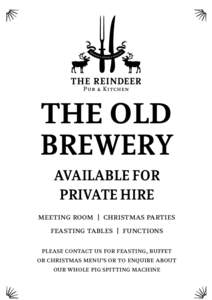 THE OLD BREWERY AVAILABLE FOR PRIVATE HIRE meeting room | christmas parties feasting tables | functions