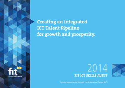 Creating an integrated ICT Talent Pipeline for growth and prosperity. 2014