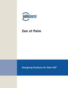 Zen of Palm  Designing Products for Palm OS ® CONTRIBUTORS Revised by Mark Dugger