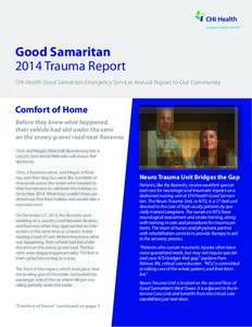 Good Samaritan 2014 Trauma Report CHI Health Good Samaritan Emergency Services Annual Report to Our Community Comfort of Home Before they knew what happened,