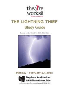 THE LIGHTNING THIEF Study *uide Based on the book by Rick Riordan Monday - February 23, 2015