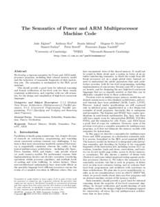 The Semantics of Power and ARM Multiprocessor Machine Code Jade Alglave2 Anthony Fox1 Samin Ishtiaq3 Magnus O. Myreen1