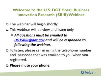 Welcome to the U.S. DOT Small Business Innovation Research (SBIR) Webinar    