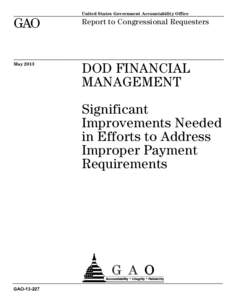 GAO[removed], DOD FINANCIAL MANAGEMENT: Significant Improvements Needed in Efforts to Address Improper Payment  Requirements