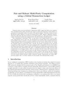 Fair and Robust Multi-Party Computation using a Global Transaction Ledger Aggelos Kiayias   Hong-Sheng Zhou