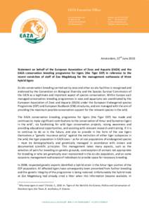 Amsterdam, 22nd June[removed]Statement on behalf of the European Association of Zoos and Aquaria (EAZA) and the EAZA conservation breeding programme for tigers (the Tiger EEP) in reference to the recent conviction of staff