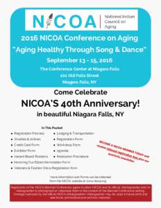 2016 NICOA Conference on Aging “Aging Healthy Through Song & Dance” September, 2016 The Conference Center at Niagara Falls 101 Old Falls Street Niagara Falls, NY
