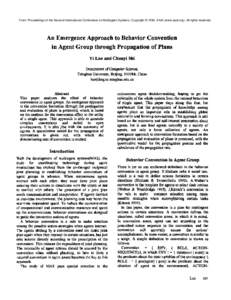 From: Proceedings of the Second International Conference on Multiagent Systems. Copyright © 1996, AAAI (www.aaai.org). All rights reserved.  An Emergence Approach to Behavior Convention in Agent Groupthrough Propagation