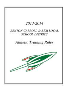 [removed]BENTON-CARROLL-SALEM LOCAL SCHOOL DISTRICT Athletic Training Rules